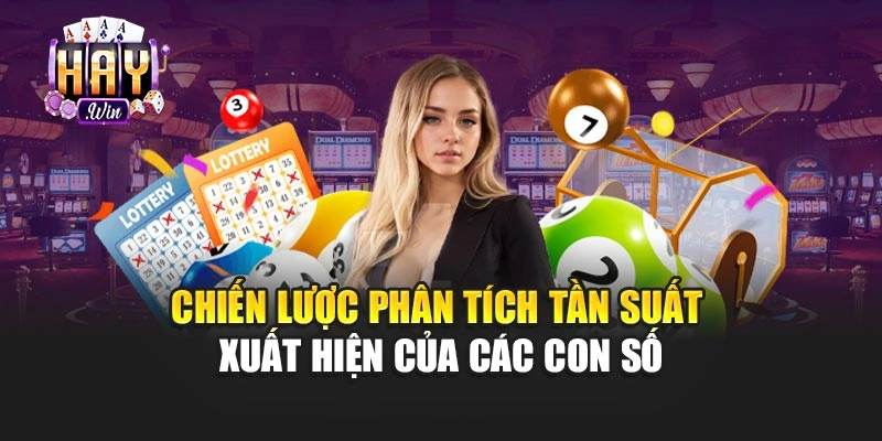 Chiến lược phân tích tần suất xuất hiện của các con số