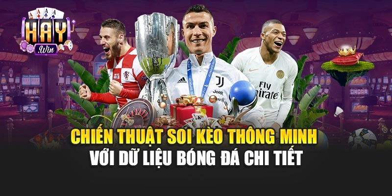 Chiến thuật soi kèo thông minh với dữ liệu bóng đá chi tiết