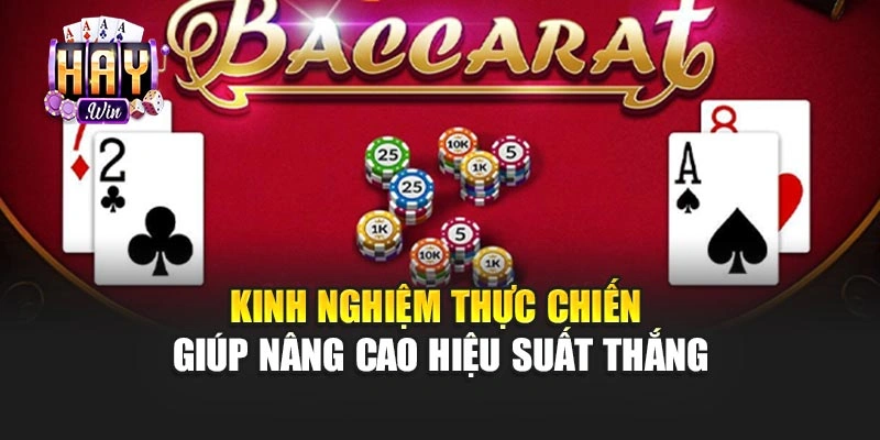 Kinh nghiệm thực chiến giúp nâng cao hiệu suất thắng