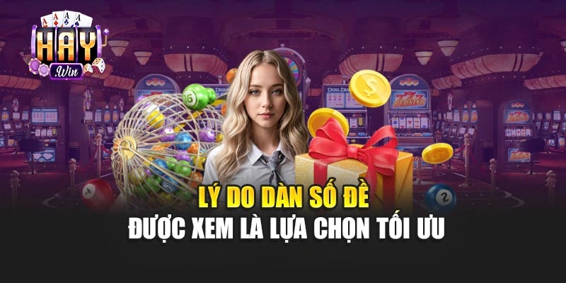 Lý do dàn số đề được xem là lựa chọn tối ưu