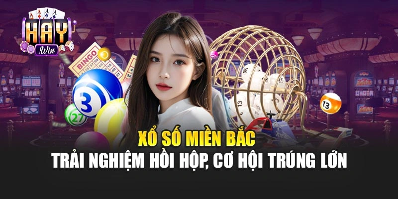 Xổ Số Miền Bắc – Trải Nghiệm Hồi Hộp, Cơ Hội Trúng Lớn